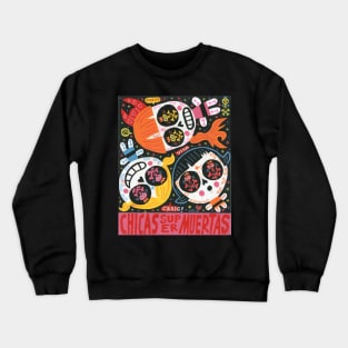 CHICAS SUPER MUERTAS Crewneck Sweatshirt